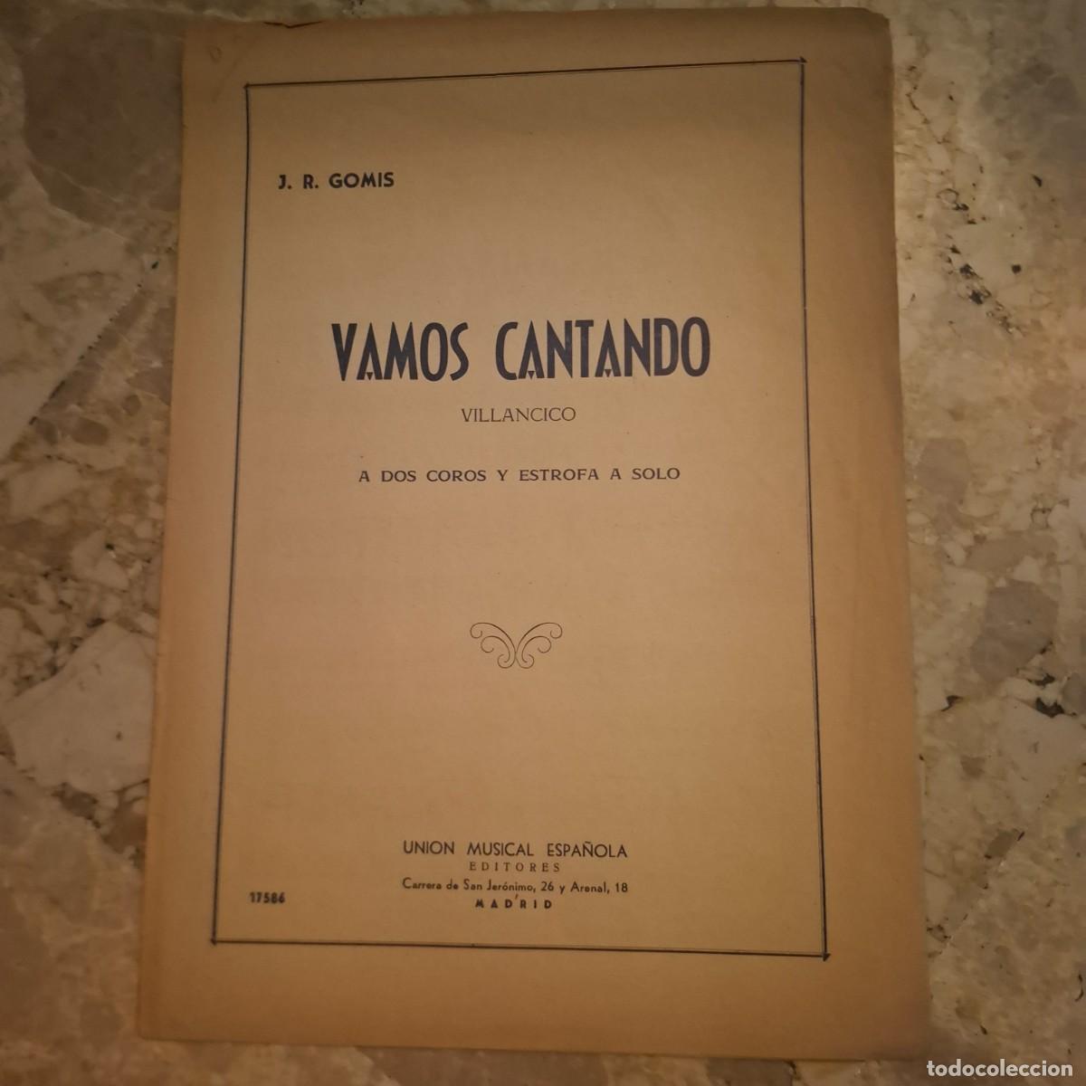 Partituras musicales: partitura antigua del villancico &rdquo;Vamos Cantando&rdquo; compuesto por J.R. Gomis.a&ntilde;os 20 -30
