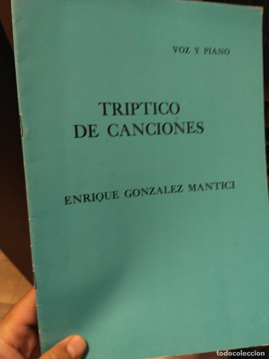 Partituras musicales: Partitura. Tr&iacute;ptico de canciones. Enrique Gonz&aacute;lez Mantici