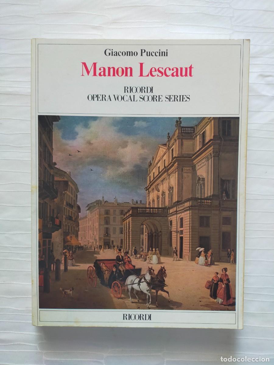 Partituras musicales: GIACOMO PUCCINI - Partituras vocales &oacute;pera: MANON LESCAUT - Edic. Ricordi 1990