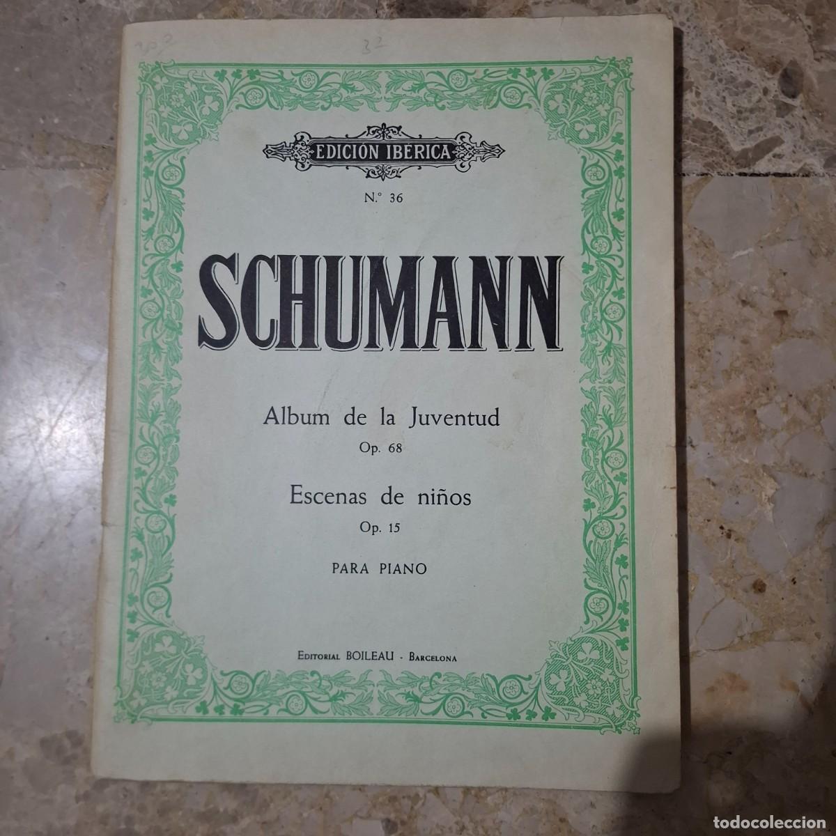 Partituras musicales: V6 SCHUMANN ALBUM DE LA JUVENTUD ESCENAS DE NI&Ntilde;O PARA PIANO - EDICION IBERICA N&ordm; 36