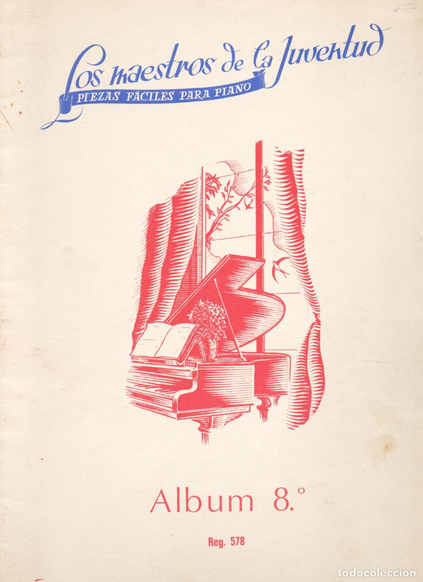 Partituras musicales: LOS AESTROS DE LA JUVENTUD, PIEZAS FACILES PARA PIANO, ALBUM N &ordm; 8