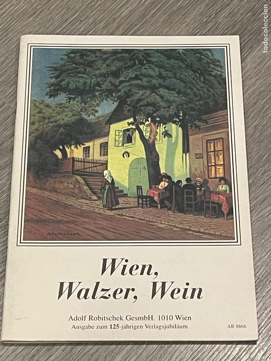 Partituras musicales: WIEN, WALZER, WEIN - ADOLF ROBITSCHEK AR8666 - VER INDICE