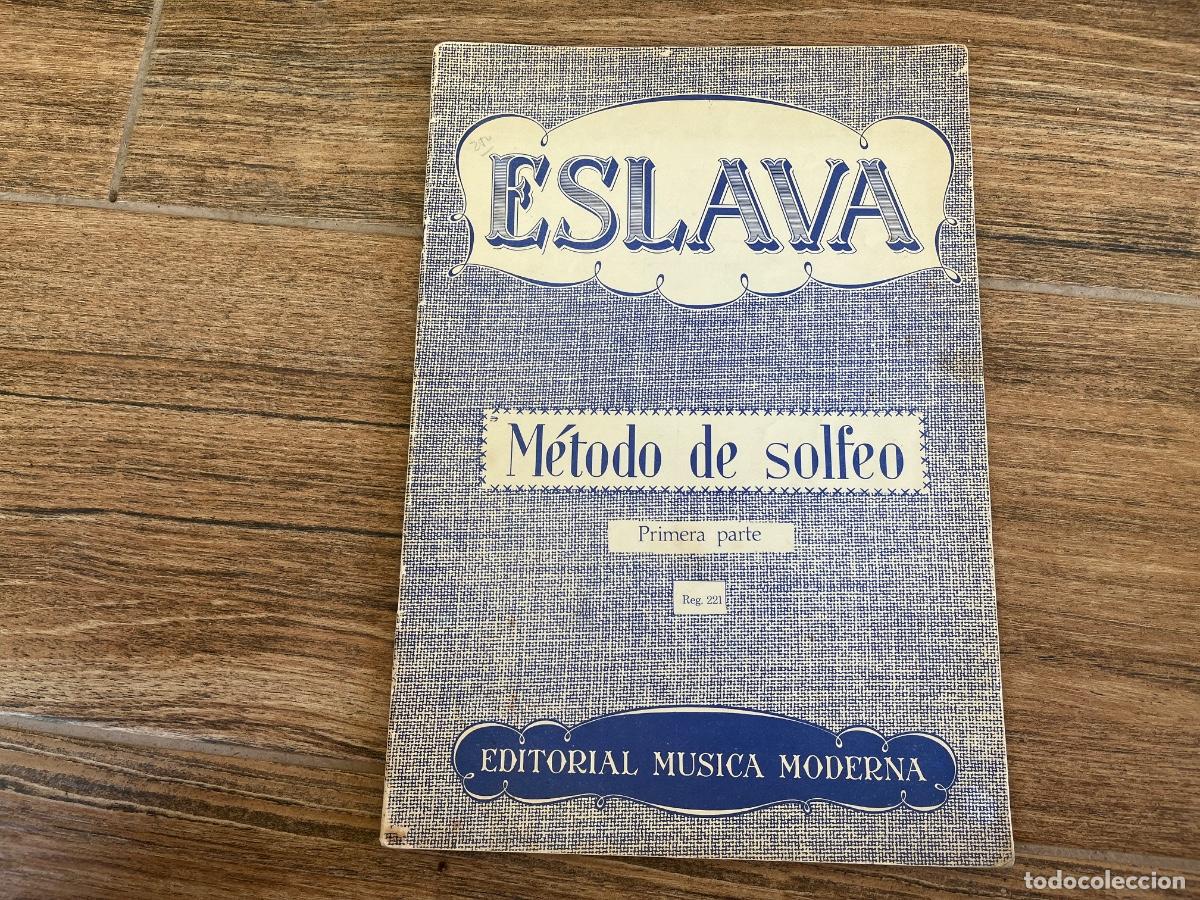 Partituras musicales: METODO DE SOLFEO PRIMERA PARTE ESLAVA -EDITORIAL MUSICA MODERNA