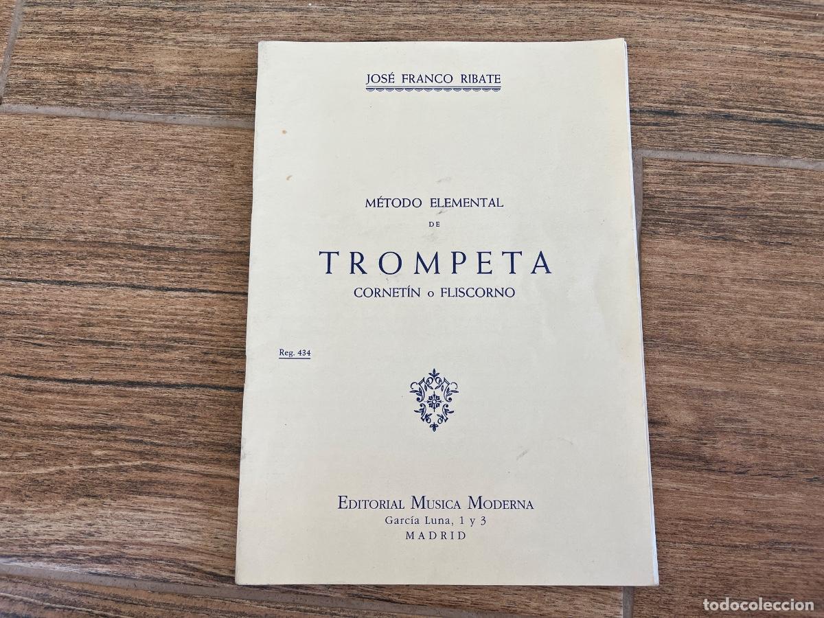 Partituras musicales: CURSO DE MUSICA. METODO ELEMENTAL DE TROMPETA. CORNETIN O FLISCORNO. JOSE FRANCO RIBATE.
