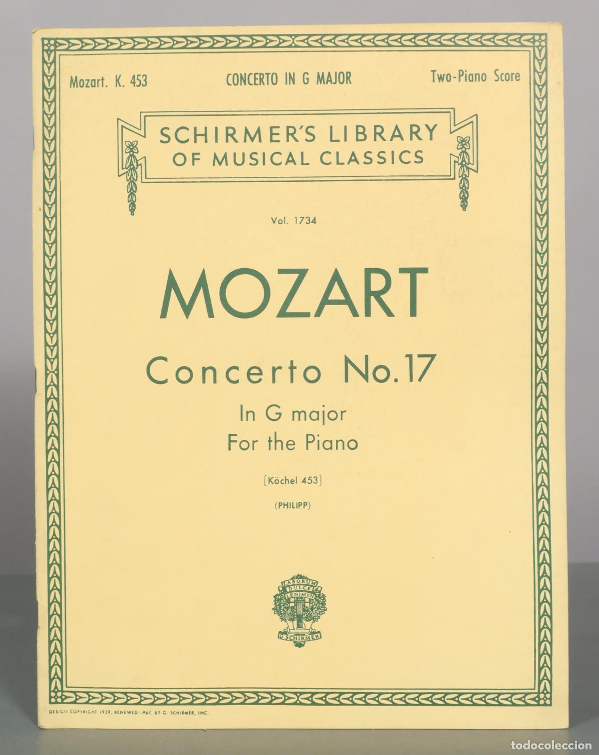 Partituras musicales: PARTITURA. Concerto No. 17 in G major, K. 453 For the Piano - Wolfgang Amadeus Mozart - Schirmer's