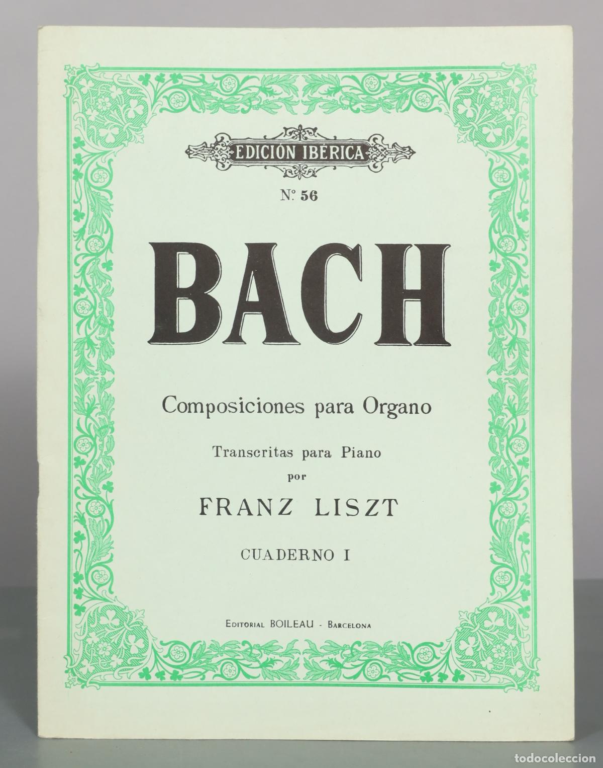 Partituras musicales: PARTITURA. Composiciones para &Oacute;rgano - Transcritas para Piano por Franz Liszt - Cuaderno I - J.S.