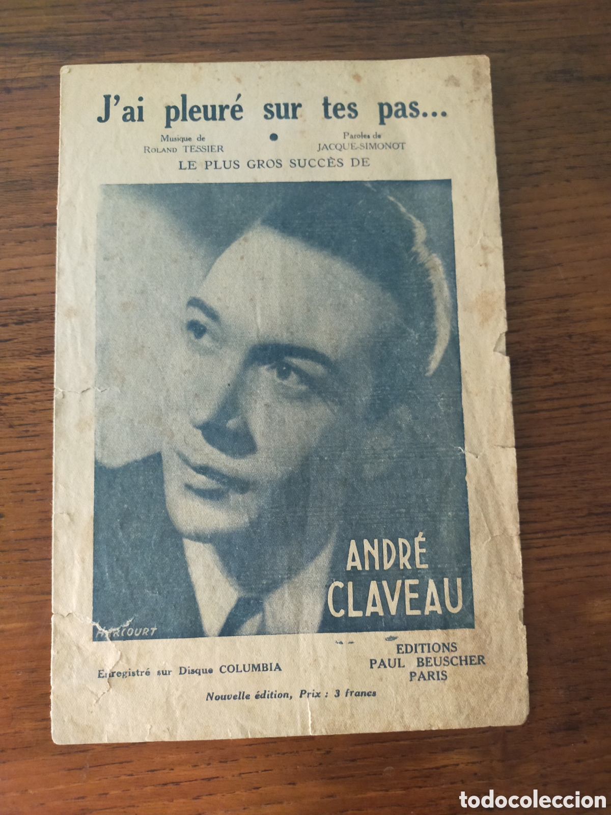 Partituras musicales: partitura musical vintage de la canci&oacute;n francesa &rdquo;J'ai pleur&eacute; sur tes pas.&rdquo; Andr&eacute; Claveau