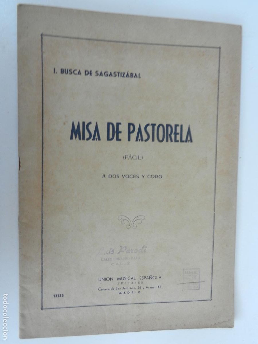 Partituras musicales: MISA DE PASTORELA - I BUSCA DE SAGASTIZ&Aacute;BAL - A DOS VOCES Y CORO - UNION MUSICAL ESPA&Ntilde;OLA 1952
