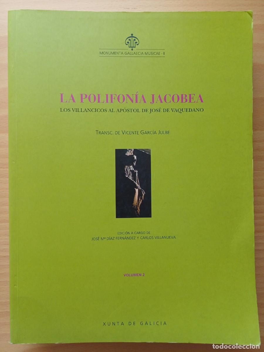 Partituras musicales: La Polifon&iacute;a Jacobea. Los villancicos al Ap&oacute;stol de Jos&eacute; de Vaquedano. Volumen 2