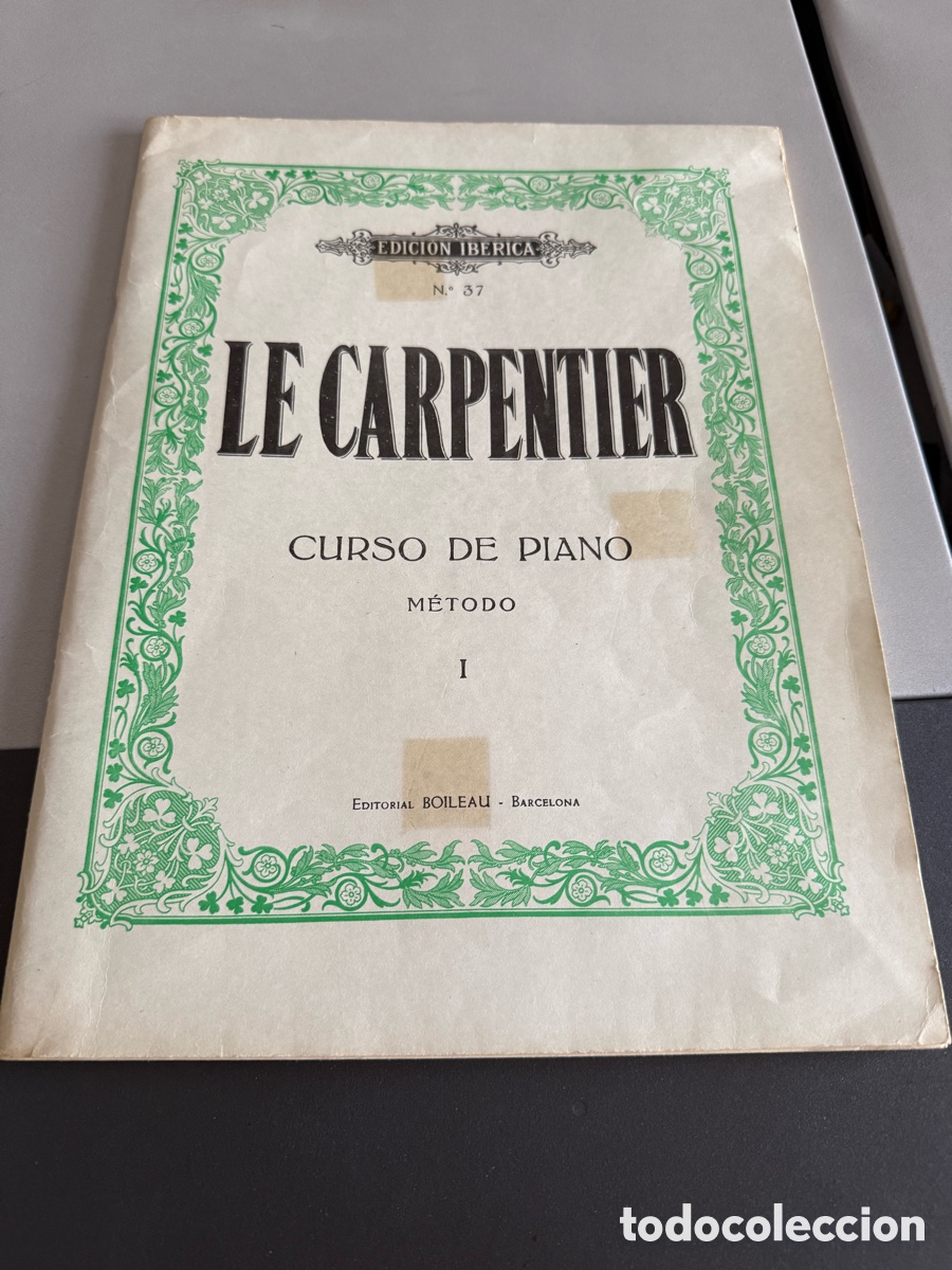 Partituras musicales: CURSO DE PIANO. METODO 1. LE CARPENTIER. 68 p&aacute;ginas