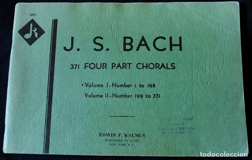 Partituras musicales: J. S. BACH 371 FOUR PART CHORALS VOLUME I - NUMBER 1 TO 198 -