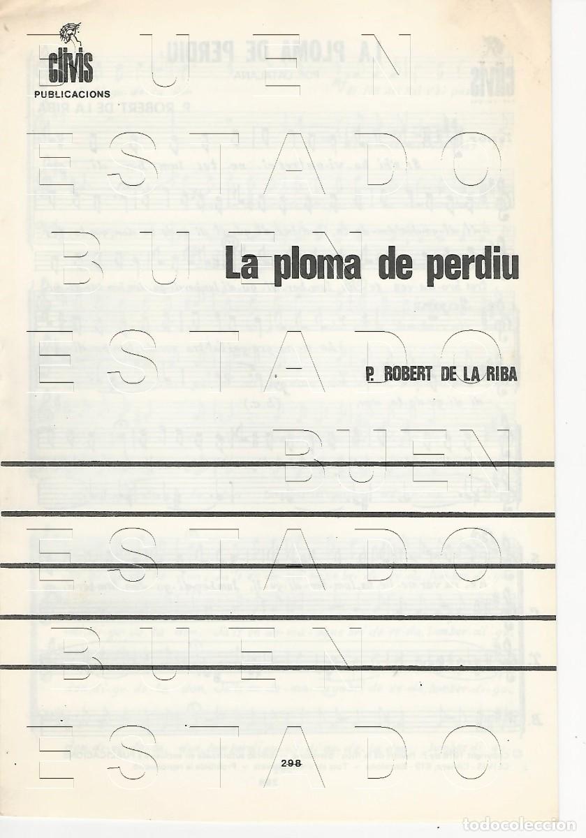 Partituras musicales: P ROBERT DE LA RIBA LA PLOMA DE PERDIU 8PGS PARTITURA U69