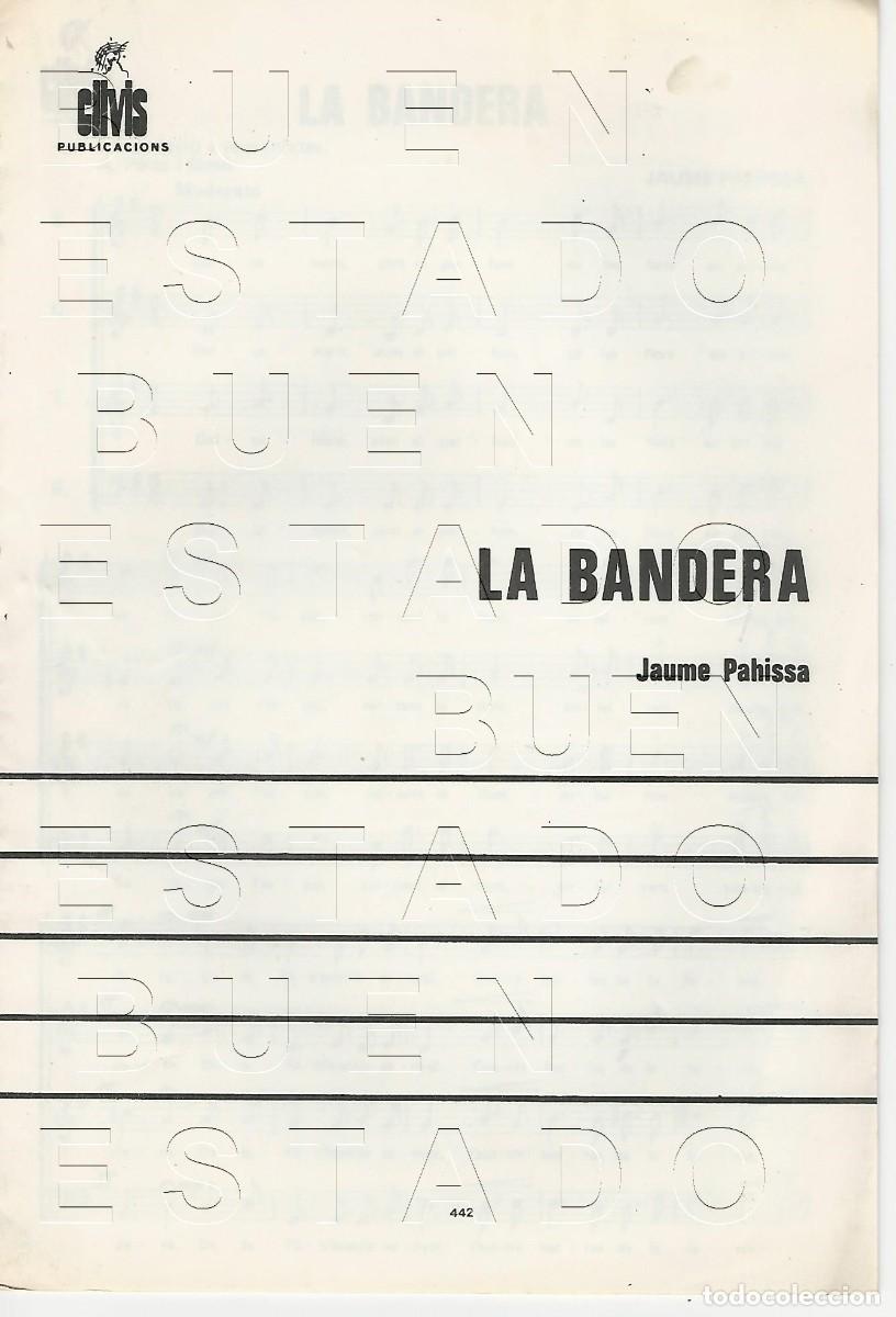Partituras musicales: JAUME PAHISSA LA BANDERA 8 PGS PARTITURA ANTIGUA U72