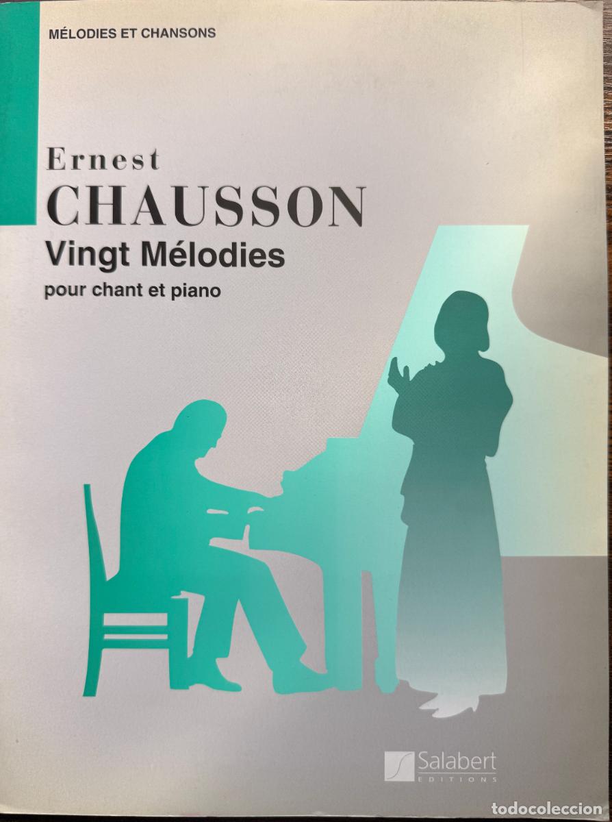 Partituren: Ernest Chausson &ndash; Vingt M&eacute;lodies pour chant et piano &ndash; Salabert &ndash; 1989 &ndash; Partituras canto y piano