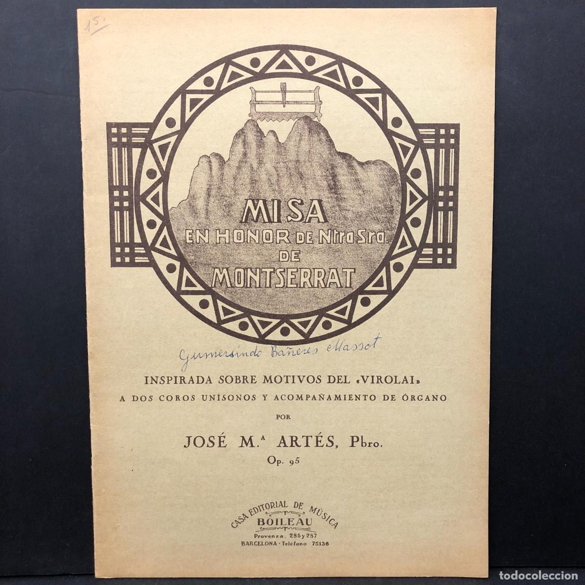 Partituras musicales: MISA EN HONOR DE NTRA. SRA. DE MONTSERRAT - JOS&Eacute; M&ordf; ART&Eacute;S - BOILEAU - MOTIVOS DEL VIROLAI / 875