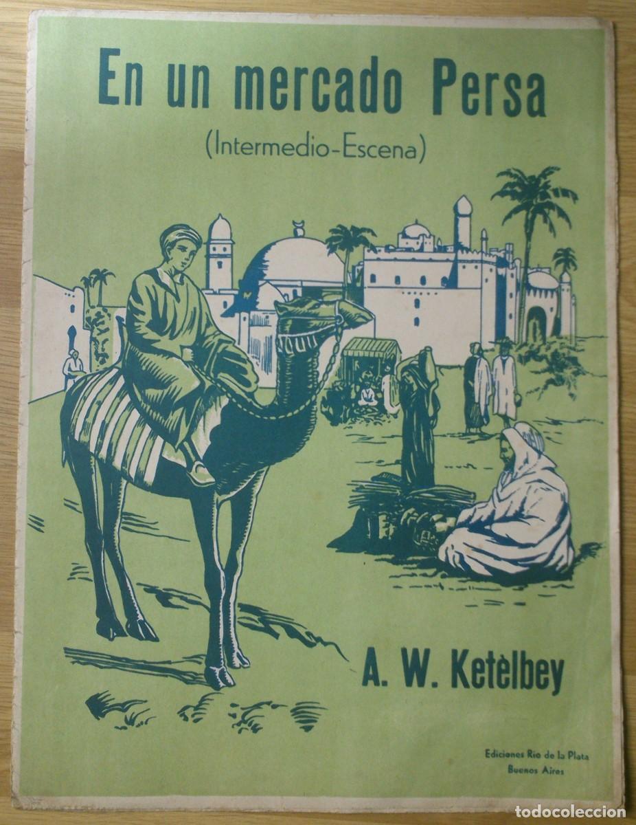 Partituras musicales: PARTITURA 'EN UN MERCADO PERSA' - A. W. KETELBEY