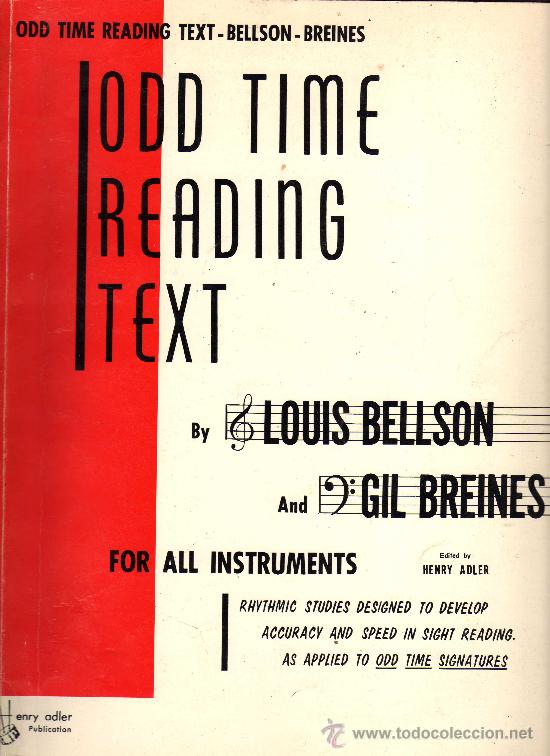 Magazines de musique: ODD TIME READING TEXT FOR ALL INSTRUMENTS POR LOUIS BELLSON Y GIL BREINES &middot; 132 P&aacute;ginas en ingl&eacute;s