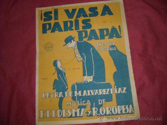 Magazines de musique: si vas a paris papa! letra de m.alvarez diaz musica de f.ledesma y r.oropesa