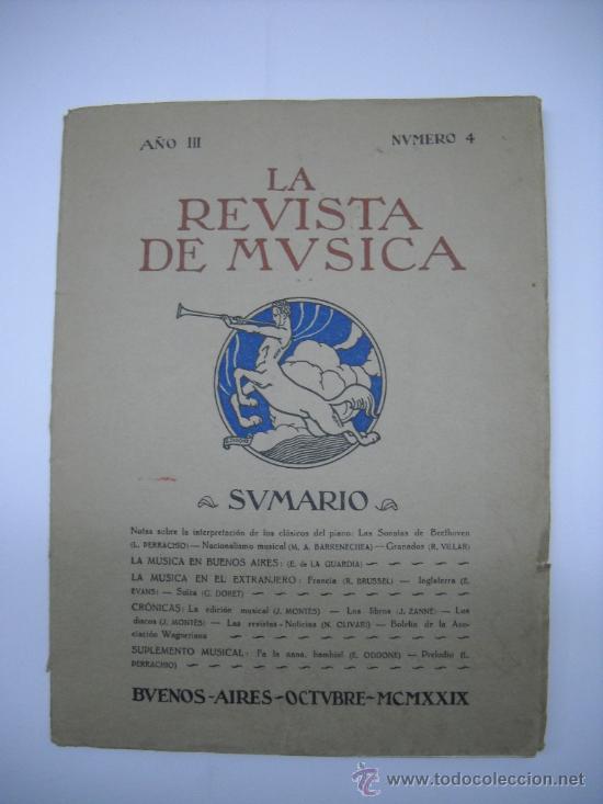 Music magazines: LA REVISTA DE M&Uacute;SICA N&Uacute;MERO 4. BUENOS AIRES OCT. 1929. REVISTA MENSUAL INTERNACIONAL DE M&Uacute;SICA ....