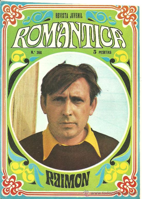 Revistas de m&uacute;sica: ROMANTICA N&ordm; 360 RAIMON PORTADA Y PAGINAS INTERIORES POSTER PERET &iexcl;COMPLETA!