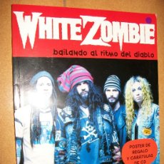Revistas de música: REVISTA WHITE ZOMBIE - BAILANDO AL RITMO DEL DIABLO - BIOGRAFIA - POSTER DE REGALO. Lote 32676177