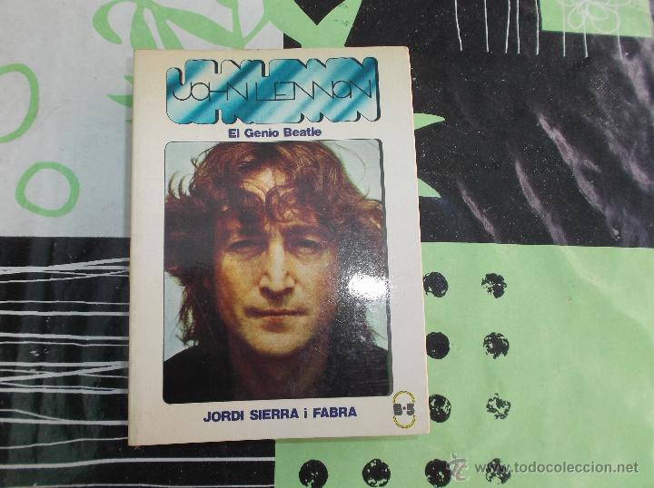 Revistas de m&uacute;sica: john lennon b-5,el genio beatle, jordi sierra i fabra, 150 paginas, 12x17, 1978, editado por unilibr