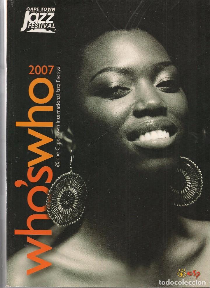 Music magazines: REVISTA. WHO&acute;SWHO 2007. CAPE TOWN INTERNATIONAL. JAZZ FESTIVAL.  (P/B75)