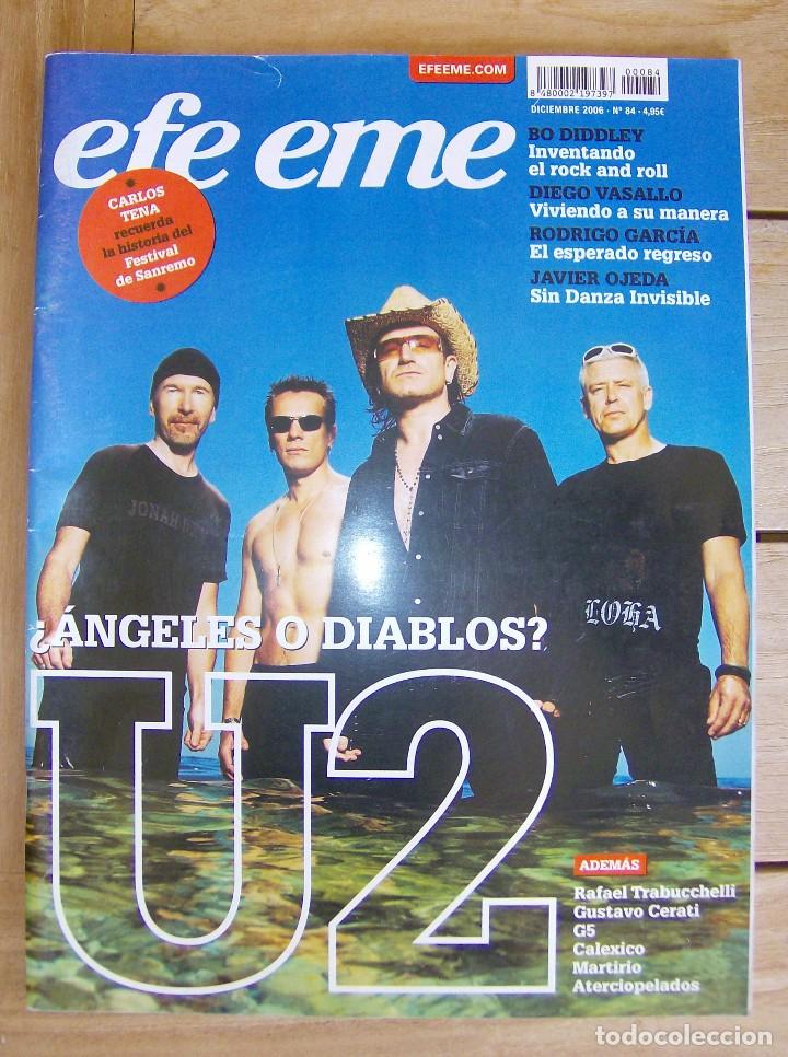 Music magazines: EFE EME N&ordm;84 2006 U2, JAVIER OJEDA, DIEGO VASALLO, BOB DIDDLEY, ATERCIOPELADOS, MARTIRIO...........