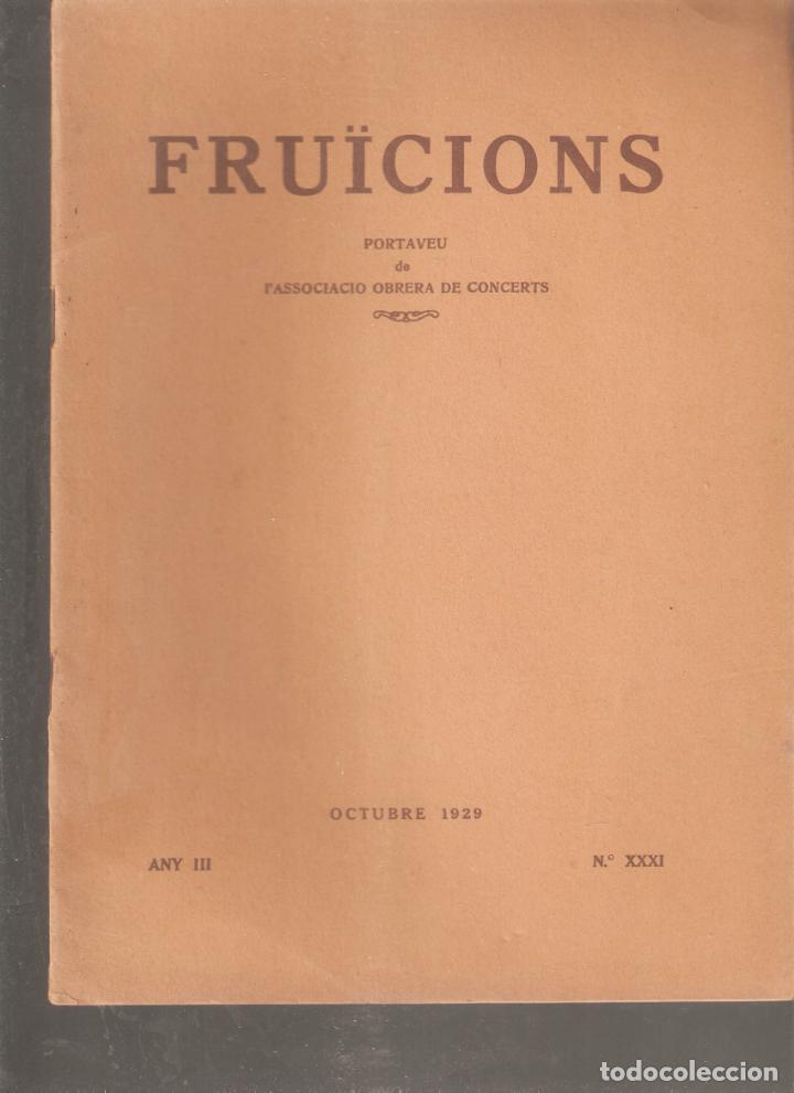 Magazines de musique: FRU&Iuml;CIONS. Associaci&oacute; Obrera de Concerts. Octubre 1929, any III n&ordm; XXXI. Pau Casals. Vell i Bell
