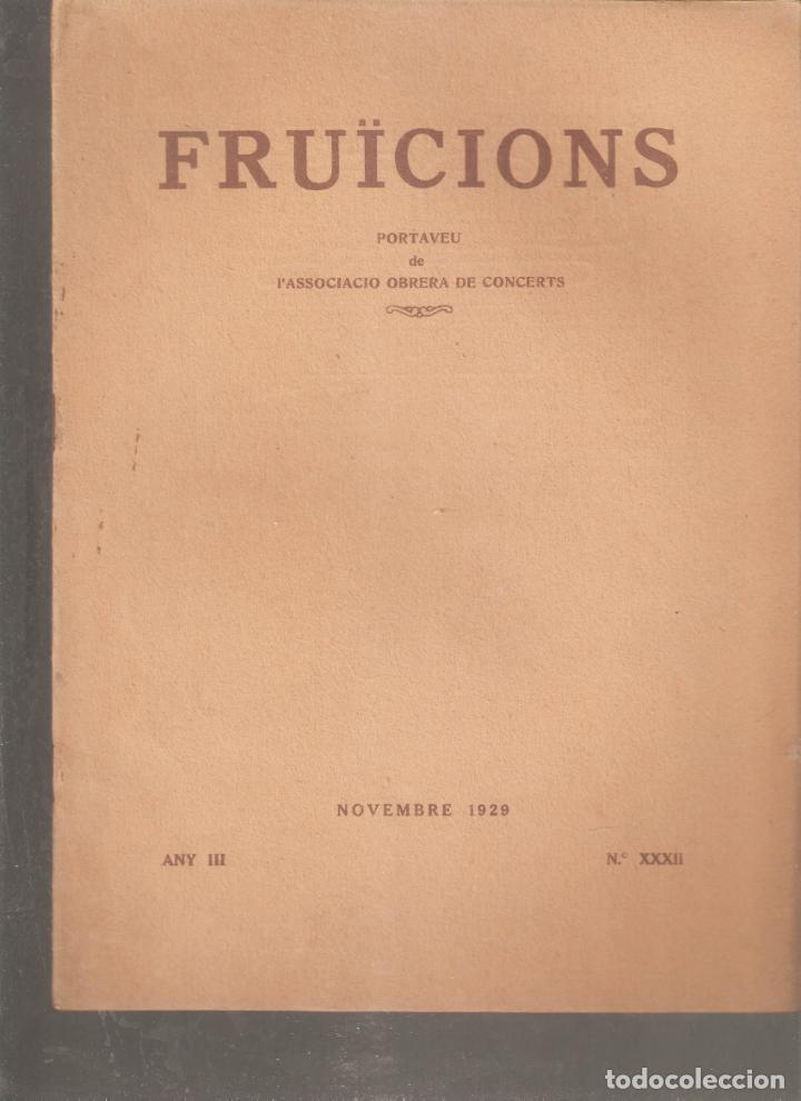 Magazines de musique: FRU&Iuml;CIONS. Associaci&oacute; Obrera de Concerts. Novembre 1929, any III n&ordm; XXXII. Pau Casals. Vell i Bell