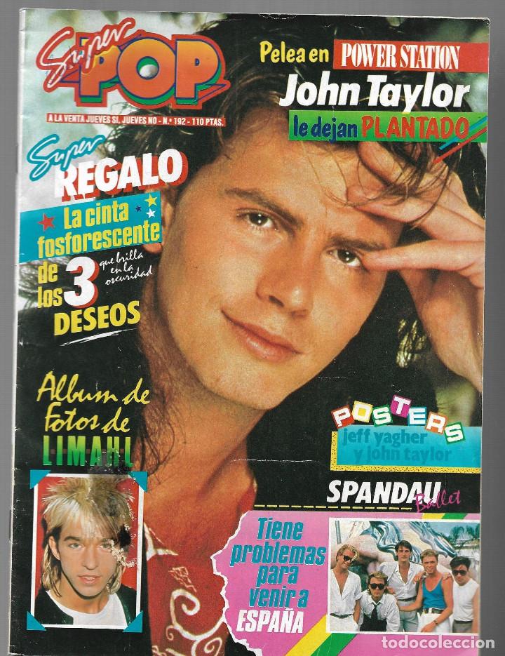 Revistas de m&uacute;sica: SUPER POP NUM. 192. REVISTA DE AGOSTO DE 1985. LEER SUMARIO. VER FOTOS.