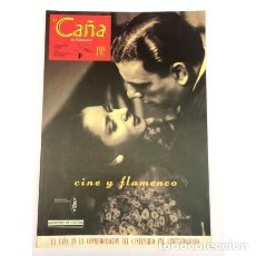 Revistas de música: AÑO 1994 - LA CAÑA REVISTA DE FLAMENCO NÚMERO 7 CINE Y FLAMENCO LOLA FLORES MANOLO CARACOL. Lote 164698622