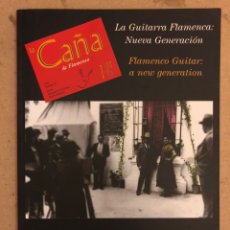 Revistas de música: LA CAÑA DE FLAMENCO N° 27 (1999). LA GUITARRA FLAMENCA: NUEVA GENERACIÓN, MARÍA PAGÉS, ROSARIO Y ROS
