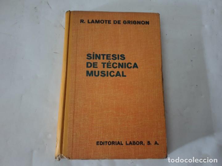 Music magazines: SINTESIS DE TECNICA MUSICAL  ED. LABOR  LAMOTE DE GRIGNON