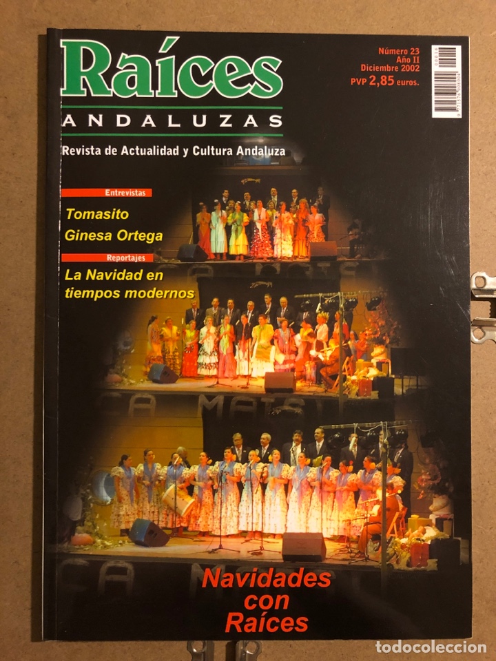 Music magazines: RA&Iacute;CES ANDALUZAS N&deg; 23 (DICIEMBRE 2002). TOMASITO, GINESA ORTEGA, NAVIDADES CON RA&Iacute;CES,...