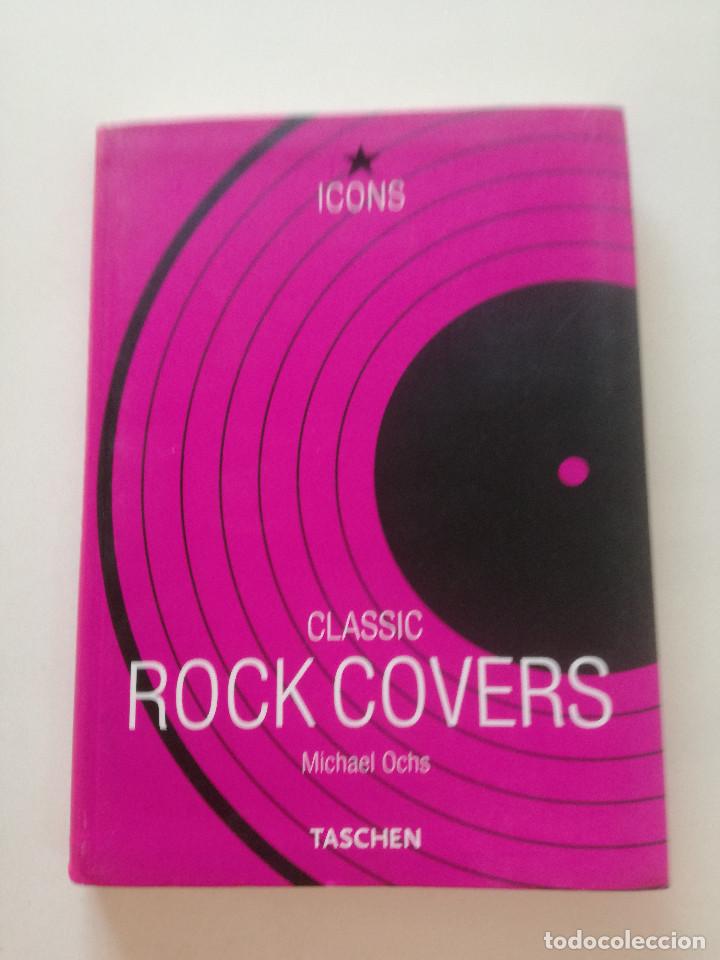 Music magazines: CLASSIC ROCK COVERS - Michael Ochs - TASCHEN 2001