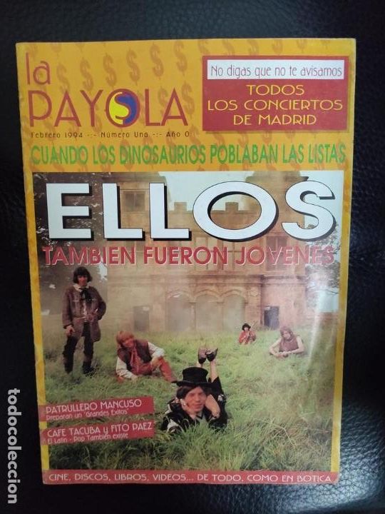 Music magazines: LA PAYOLA N&ordm; 1 ELLOS TAMBIEN FUERON JOVENES, PATRULLERO MANCUSO, CAFE TACUBA, FITO PAEZ, DINOSAURIOS
