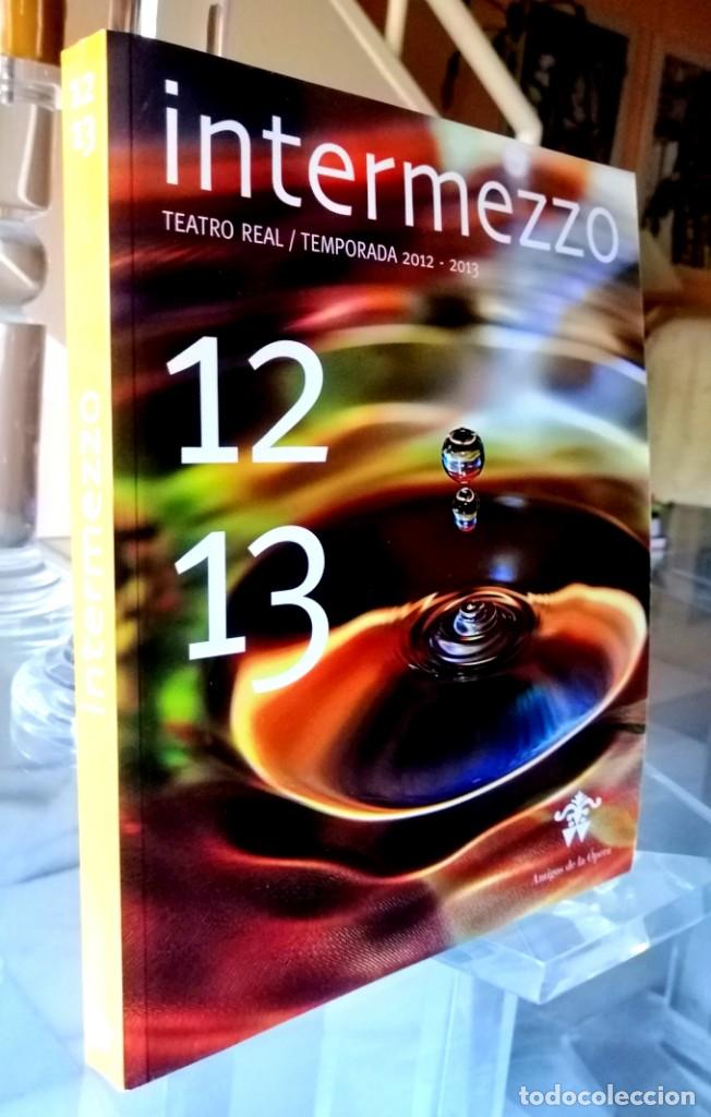 Music magazines: INTERMEZZO - TEMPORADA DE &Oacute;PERA 2012-2013 DEL TEATRO REAL DE MADRID - AMIGOS DE LA &Oacute;PERA