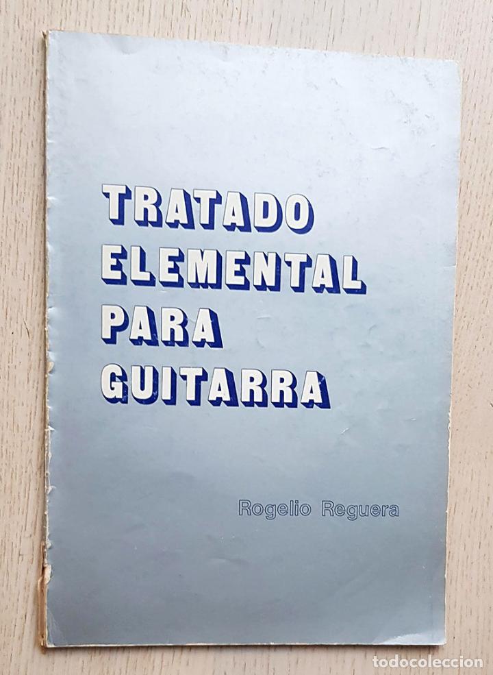 Magazines de musique: TRATADO ELEMENTAL PARA GUITARRA - REGUERA, Rogelio