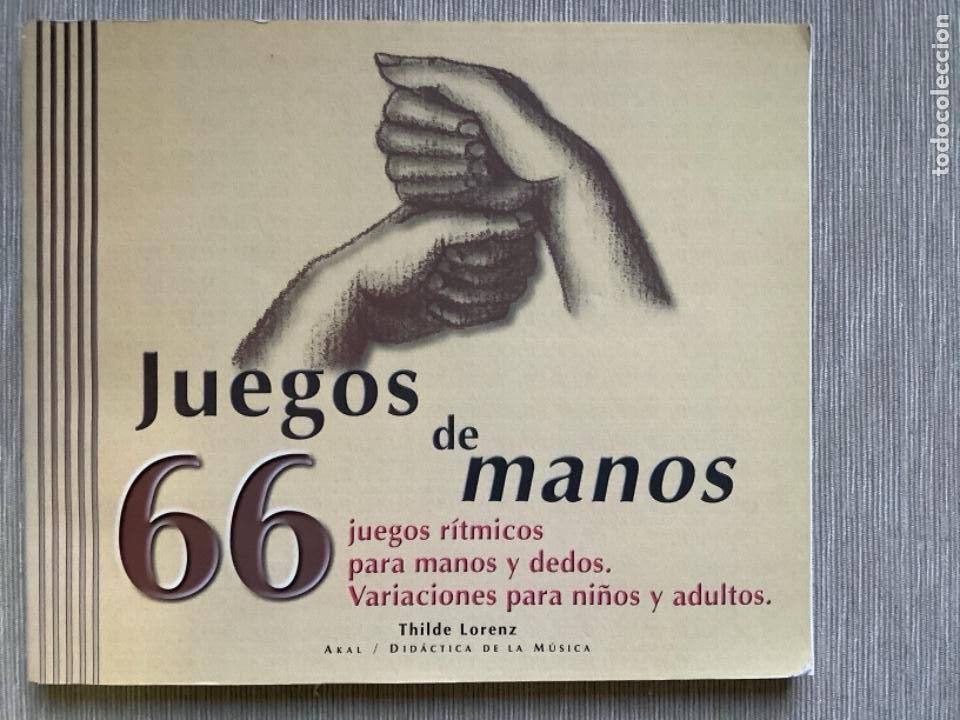 Music magazines: 66 juegos de manos. Juegos r&iacute;tmicos. Thilde Lorenz