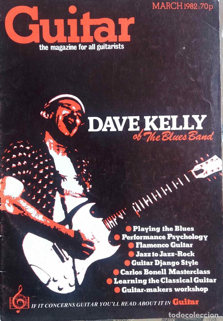 Magazines de musique: GUITAR MARCH 1982. DAVE KELLY & THE BLUES BAND. REVISTA EN INGL&Eacute;S