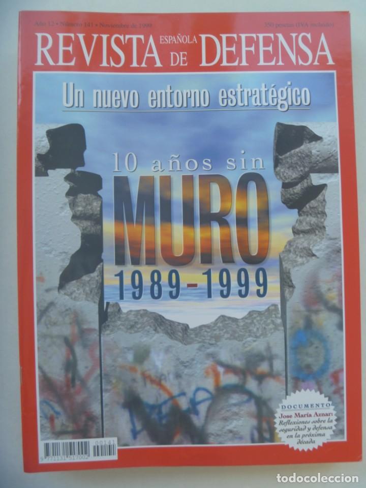Magazines de musique: REVISTA ESPA&Ntilde;OLA DE DEFENSA , N&ordm; 141, NOVIEMBRE 1999: 10 A&Ntilde;OS SIN MURO, DOCUMENTO AZNAR DEFENSA, ETC