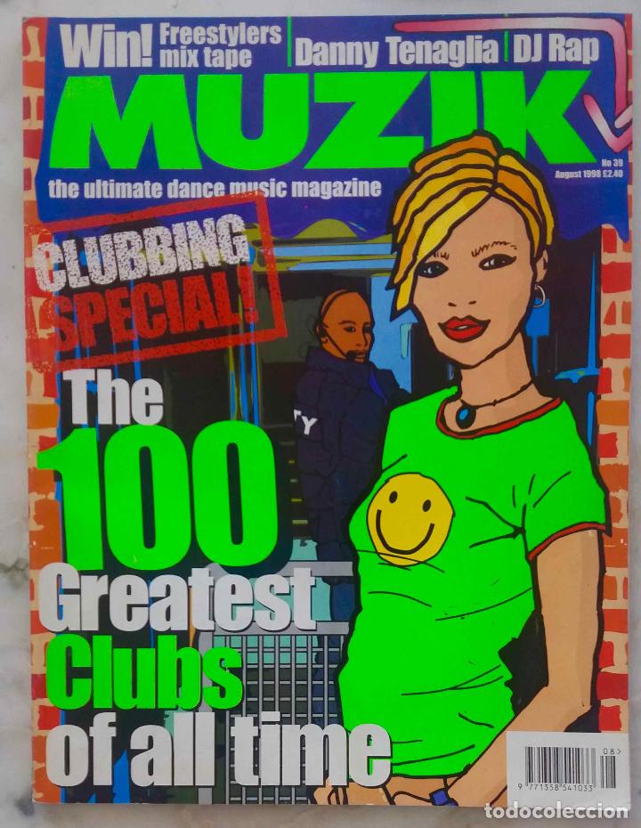 Magazines de musique: MUZIK N&ordm; 39 AGOSTO 1998. DJ RAP, DANNY TENAGLIA,100 GREATEST CLUBS. REVISTA EN INGL&Eacute;S