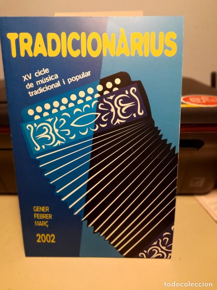 Magazines de musique: CATALOGO TRADICIONARIUS 2002 ( MUSICA TRADICIONAL) MESCLAT, MIQUEL GIL, GRUP DE FOLK, BLAT SEGAT...