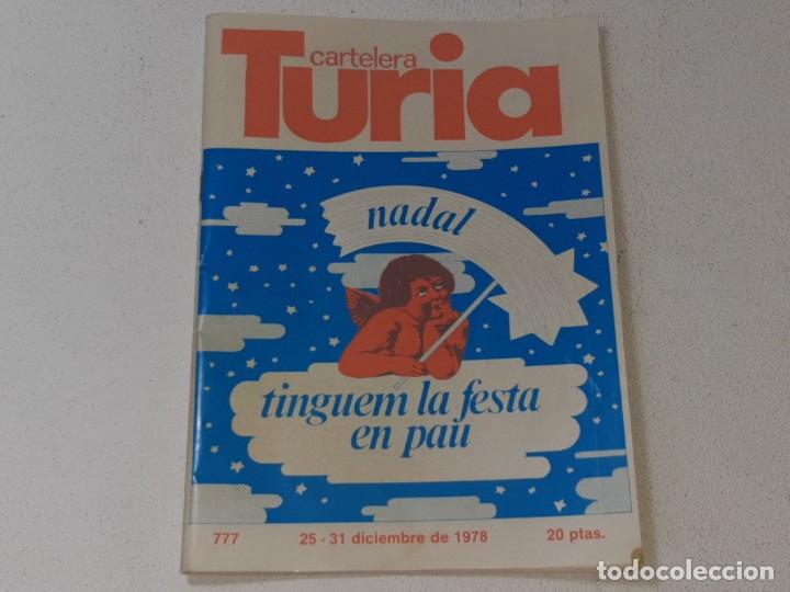 Music magazines: CARTELERA TURIA : ANTIGUA REVISTA N&ordm; 777 NADAL TINGUEM LA FESTA EN PAU 25 AL 31 DE DICIEMBRE DE 1978