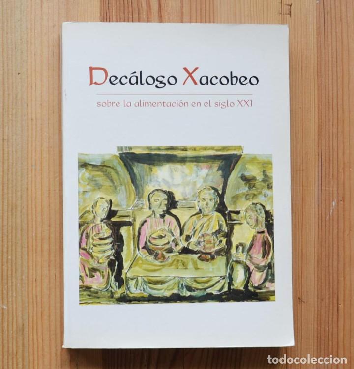 Music magazines: DEC&Aacute;LOGO XACOBEO DECALOGUE sobre la alimentaci&oacute;n en el siglo XXI 2000 Xunta de Galicia