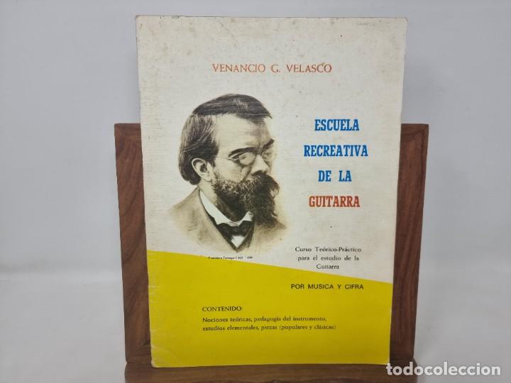 Revistas de m&uacute;sica: ESCUELA RECREATIVA DE LA GUITARRA venancio G. Velasco 1977