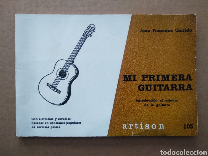 Magazines de musique: Mi Primera Guitarra, por Juan Francisco Garrido (Artison, 1971).
