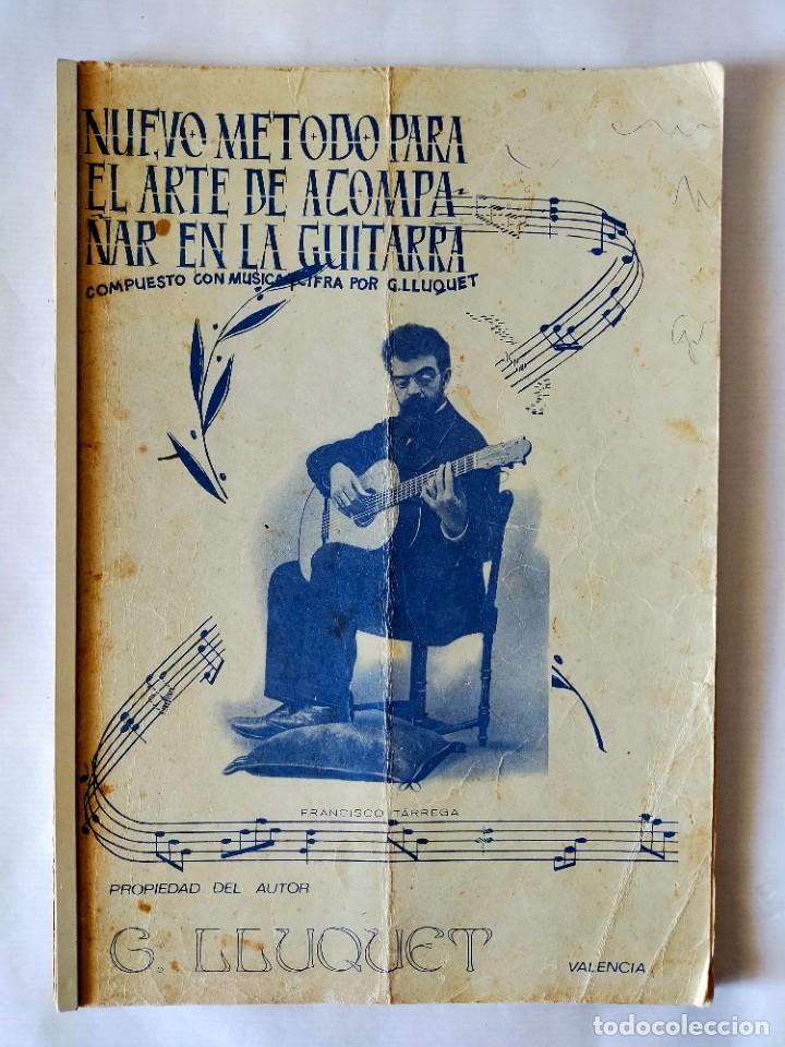 Music magazines: NUEVO M&Eacute;TODO PARA EL ARTE DE ACOMPA&Ntilde;AR EN LA GUITARRA. GUILLERMO LLUQUET 18&ordf; Edici&oacute;n corregida 1975