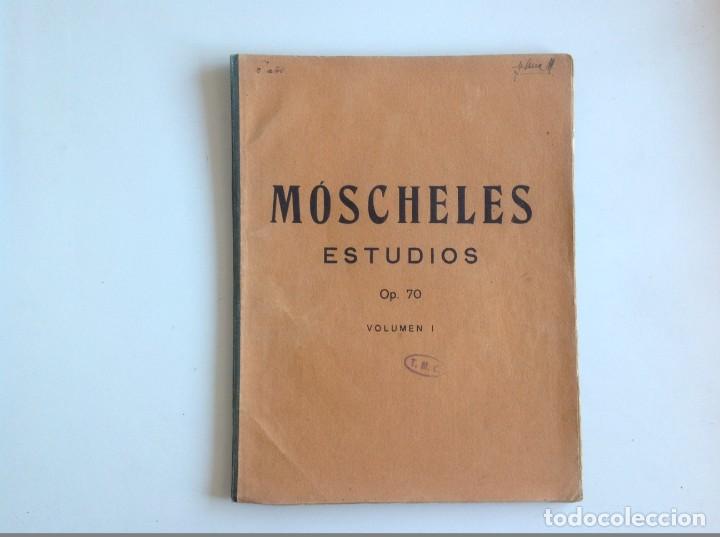 Music magazines: M&Uacute;SICA: M&Oacute;SCHELES, ESTUDIOS OP.70 VOLUMEN, ED. UNION MUSICAL ESPA&Ntilde;OLA, 59 p&aacute;g.